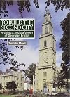 To Build the Second City: Architects and Craftsmen of Georgian Bristol