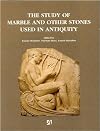 The Study of Marble and Other Stones Used in Antiquity