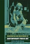 Conservation and Maintenance of Contemporary Public Art
