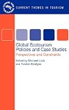 Global Ecotoursim Policies and Case Studies: Perspectives and Constraints (Current Themes in Tourism)