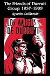 The Friends of Durruti Group: 1937-1939