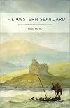 The Western Seaboard: An Illustrated Architectural Guide (RIAS Series of Illustrated Architectural Guides to Scotland)