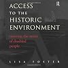 Access to the historic environment : meeting the needs of disabled people