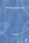 Old House Care and Repair
