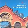 Manchester's Northern Quarter: The Greatest Meer Village (Informed Conservation)