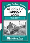 Strood to Paddock Wood (Country Railway Route Albums) (Country Railway Routes)