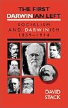 The First Darwinian Left: Socialism and Darwinism 1859-1914
