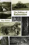 The Folklore of Radnorshire