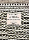 Islamic Art and Architecture: The System of Geometric Design