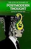 Icon Critical Dictionary of Postmodern Thought (Icon Critical Dictionaries)