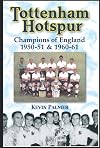 Tottenham Hotspur: Champions of England 1950-51 and 1960-61 (Desert Island Football Histories)