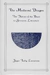The Medieval Dragon: The Nature of the Beast in Germanic Literature