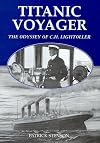 Titanic Voyager: Odyssey of C.H. Lightoller
