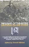 Twilight of the Gods: A Swedish Volunteer in the 11th SS Panzergrenadier Division "Nordland" on the Eastern Front (Stackpole Military History Series)