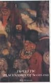 History of the Celtic Placenames of Scotland