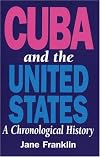 Cuba And The United States: A Chronological History