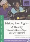Making Her Rights a Reality: Women's Human Rights and Development