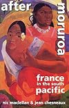 After Moruroa : France in the South Pacific