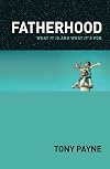 Fatherhood: What it is and What it's for