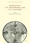 Byzantium, Its Neighbours and Its Cultures (Byzantina Australiensia)