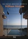 William Morgan Architects: Master Architect Series VI: Selected and Current Works