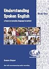 Understanding Spoken English: A Focus on Everyday Language in Context: Student Book 2