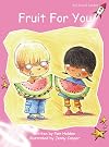 Fruit for You (Red Rocket Readers: Pre-Reading: Fiction Set A)