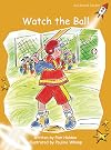 Watch the Ball (Red Rocket Readers: Fluency Level 4: Fiction Set A)