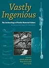 Vastly Ingenious: The Archaeology of Pacific Material Culture in honour of Jane M. Davidson