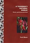 A Tohunga's Natural World: Plants, Gardening and Food