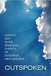 Outspoken : coming out in the Anglican Church of Aotearoa New Zealand