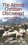 The Almost Christian Discovered; or, The False Professor Tried and Cast