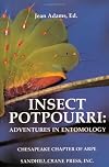 Insect Potpourri: Adventures in Entomology