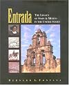 Entrada: The Legacy of Spain and Mexico in the United States