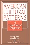 American Cultural Patterns: A Cross-Cultural Perspective