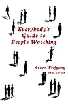 Everybody's Guide to People Watching