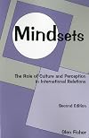 Mindsets: The Role of Culture and Perception in International Relations