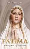 Fatima: A Message More Urgent Than Ever