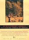 A Different Angle: Fly Fishing Stories by Women