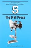 The Drill Press