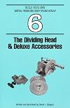 The Dividing Head & Deluxe Accessories