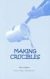 Making Crucibles