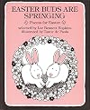 Easter Buds Are Springing: Poems for Easter