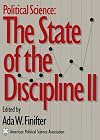 Political Science the State of the Discipline II: The State of the Discipline II