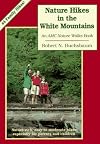 Nature Hikes In the White Mountains: Nature-rich, Easy-to-Moderate Hikes Especially for Parens and Children