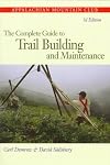 Complete Guide to Trail Building and Maintenance, 4th (Appalachian Mountain Club Complete Guide To...)