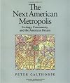 The Next American Metropolis: Ecology, Community, and the American Dream