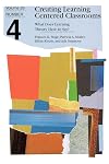 Creating Learning Centered Classrooms: What Does Learning Theory Have to Say