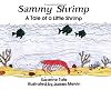 Sammy Shrimp: A Tale of a Little Shrimp (No. 8 in Suzanne Tate's Nature Series)