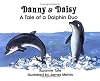 Danny and Daisy: A Tale of a Dolphin Duo